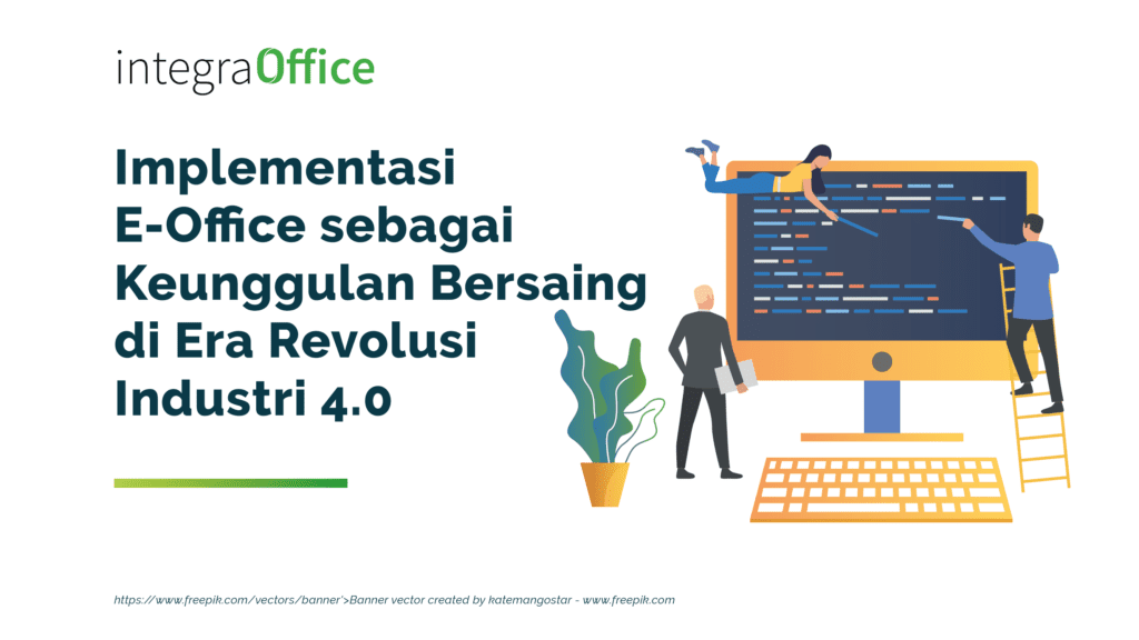 Implementasi E-office sebagai keunggulan Bersaing di Era Revolusi Industri 4.0