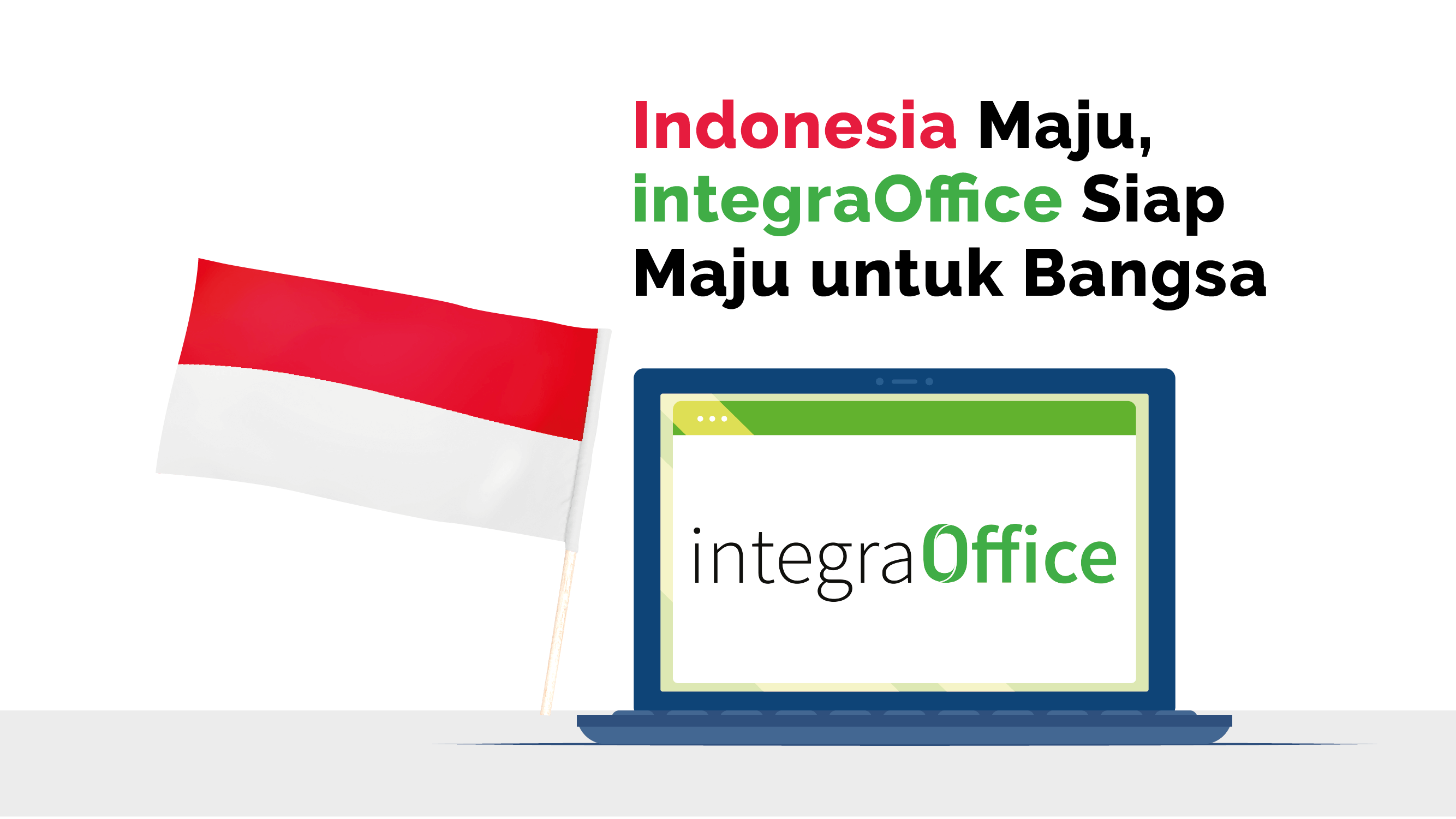 Indonesia Maju, integraOffice Siap Maju Untuk Bangsa