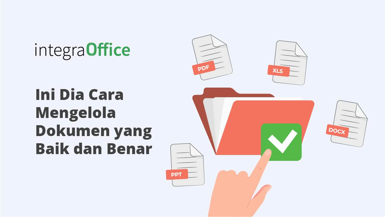 Ini Dia Cara Mengelola Dokumen yang Baik dan Benar