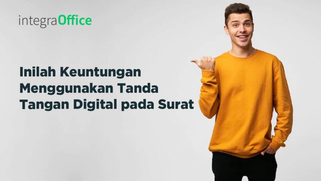 Inilah Keuntungan Menggunakan Tanda Tangan Digital pada Surat-01