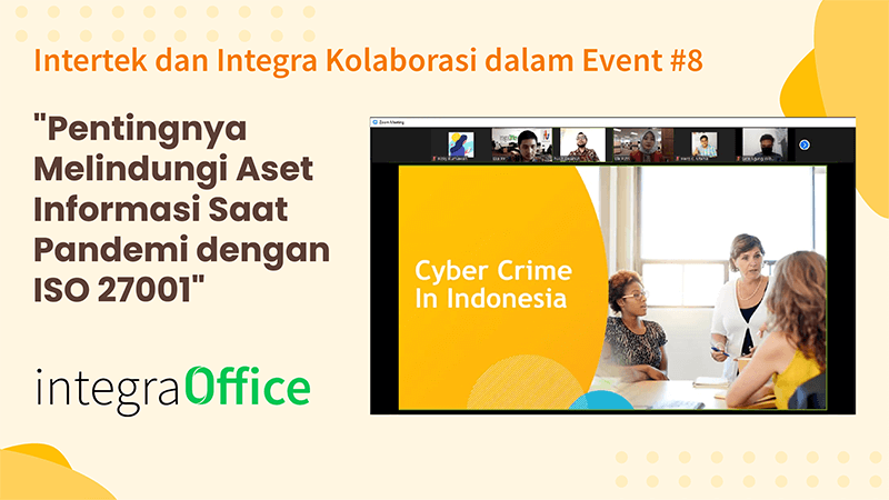 Intertek dan Integra Kolaborasi dalam Event #8 "Pentingnya Melindungi Aset Informasi Saat Pandemi dengan ISO 27001"