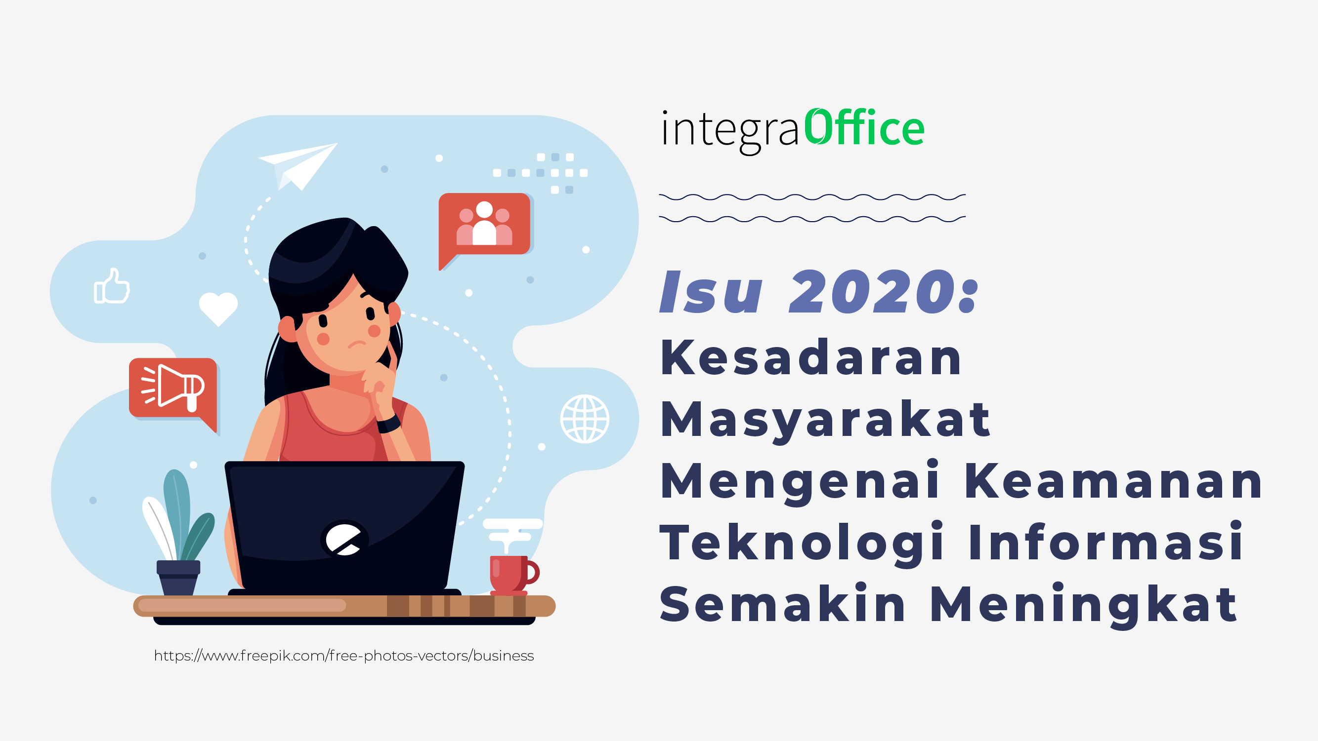 Isu 2020: Kesadaran Masyarakat Mengenai Keamanan Teknologi Informasi Semakin Meningkat