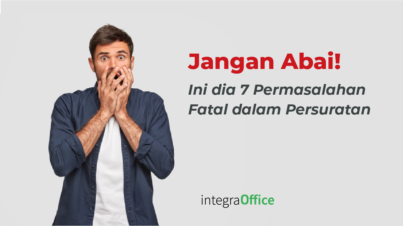 Jangan Abai, Ini dia 7 Permasalahan Fatal dalam Persuratan-85