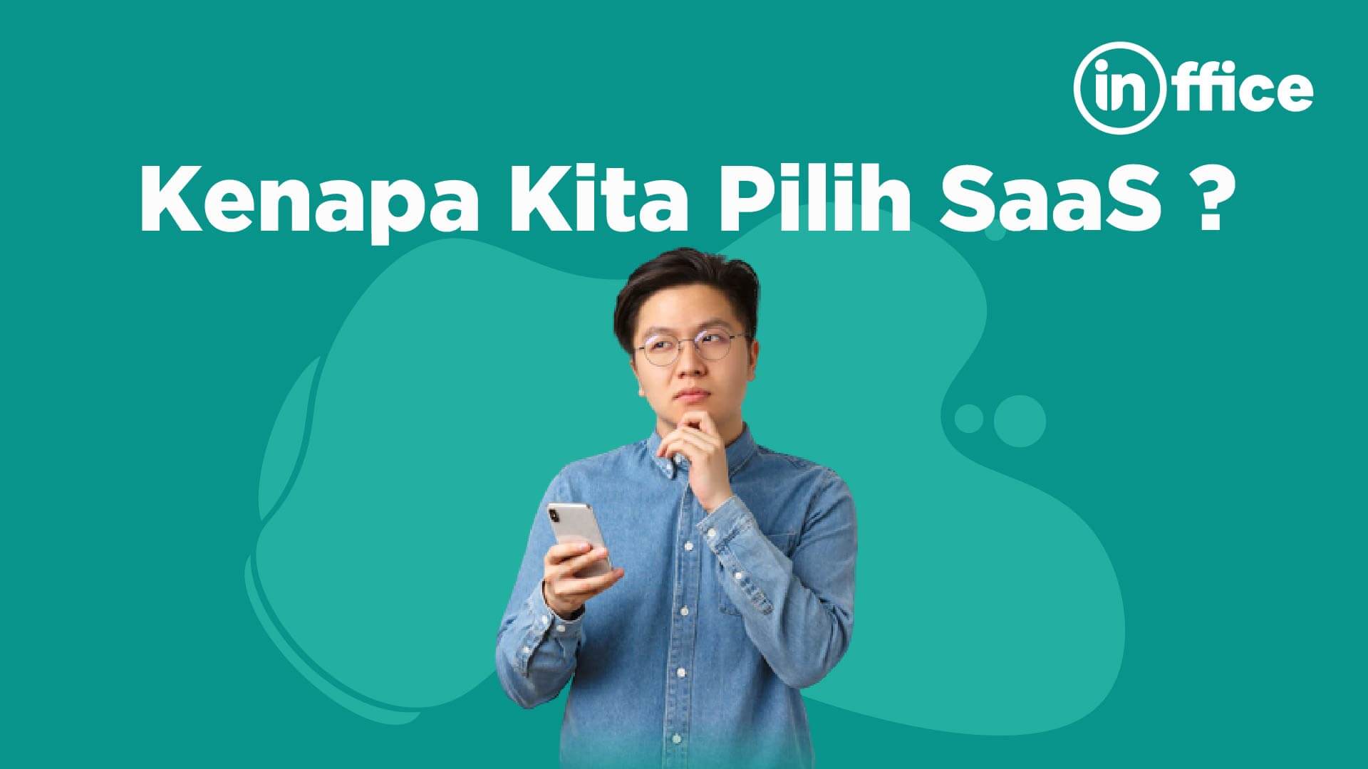 Kenapa Kita Pilih SaaS ?