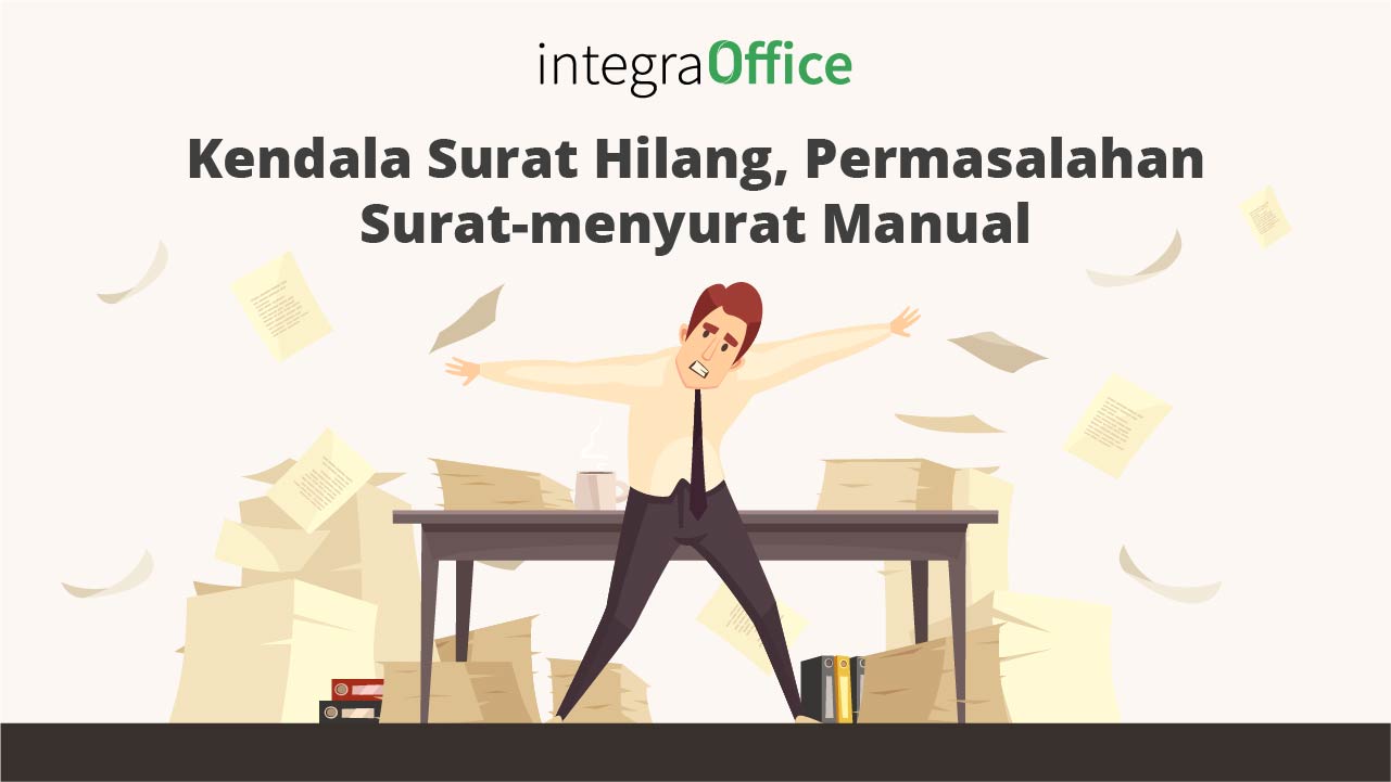 Kendala Surat Hilang, Permasalahan Surat-menyurat Manual