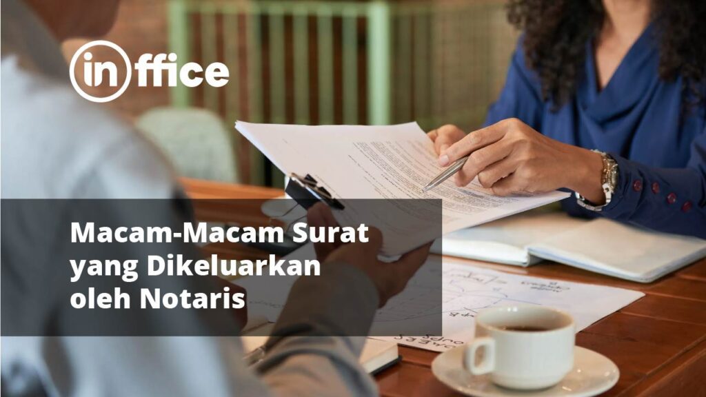 Macam-Macam Surat yang Dikeluarkan oleh Notaris