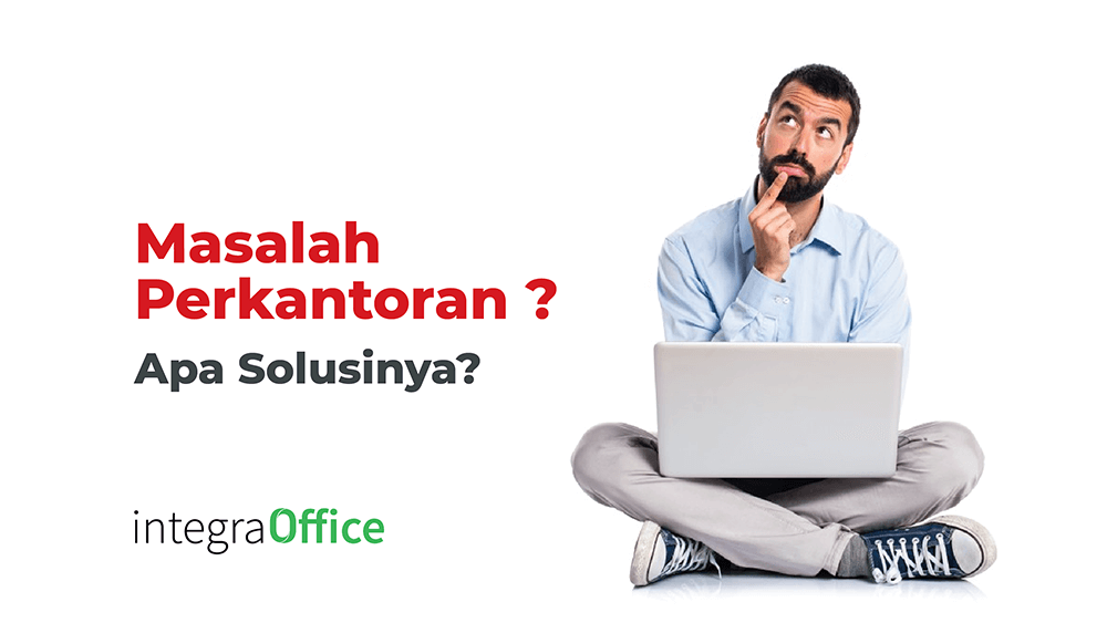 Masalah Perkantoran Apa Solusinya