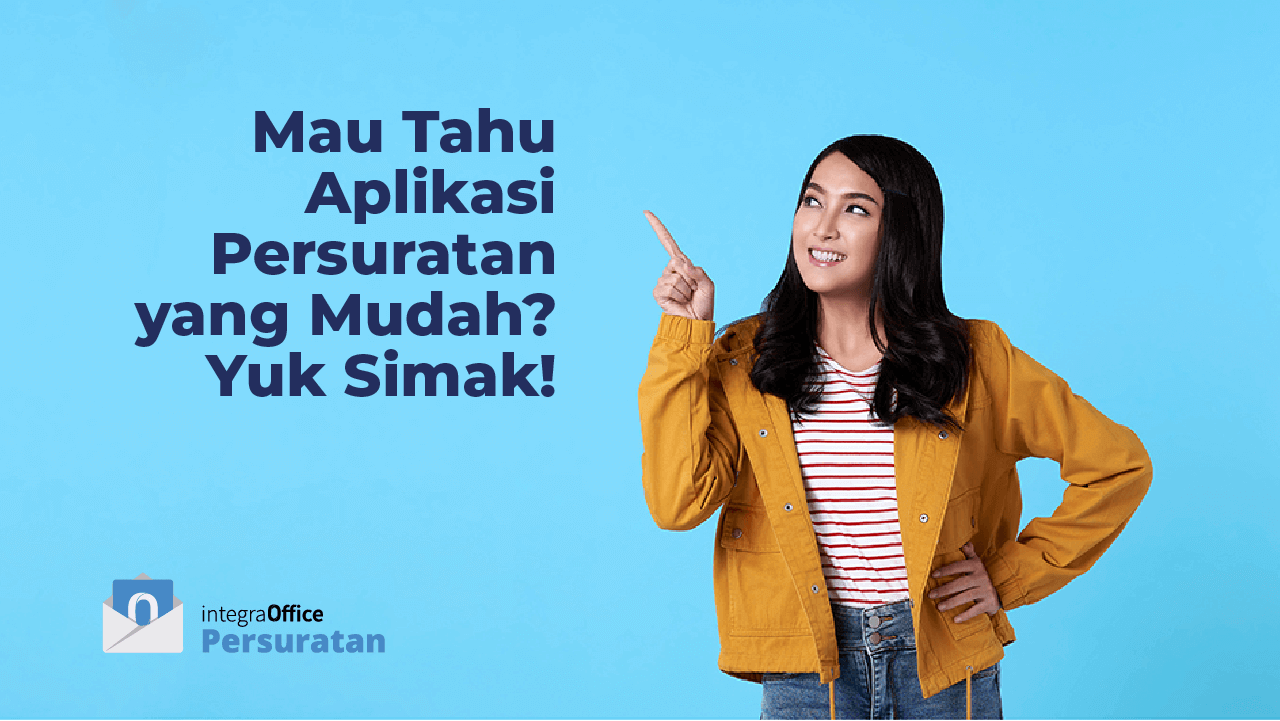Mau Tahu Aplikasi Persuratan yang Mudah