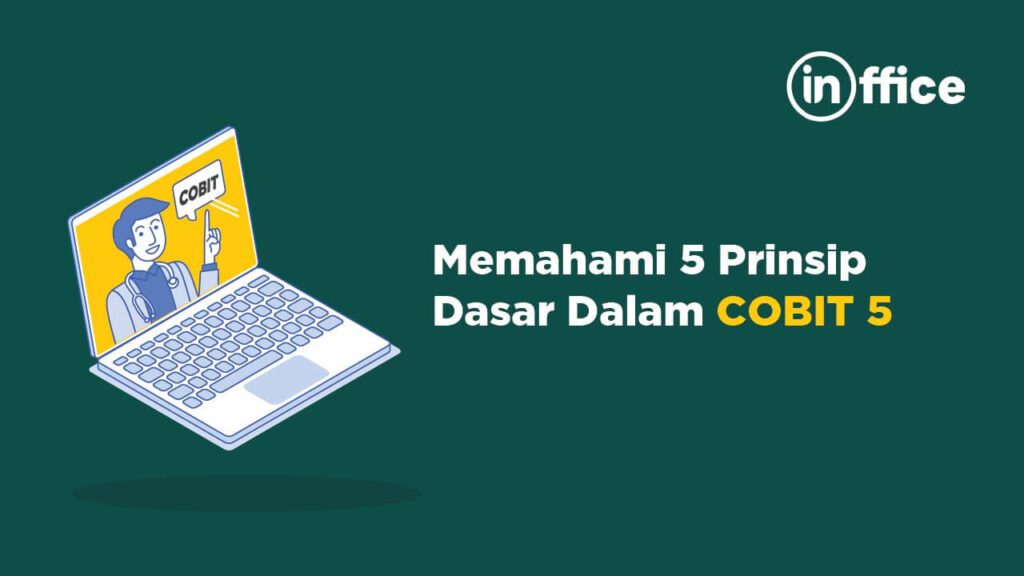 Memahami 5 Prinsip Dasar dalam COBIT 5