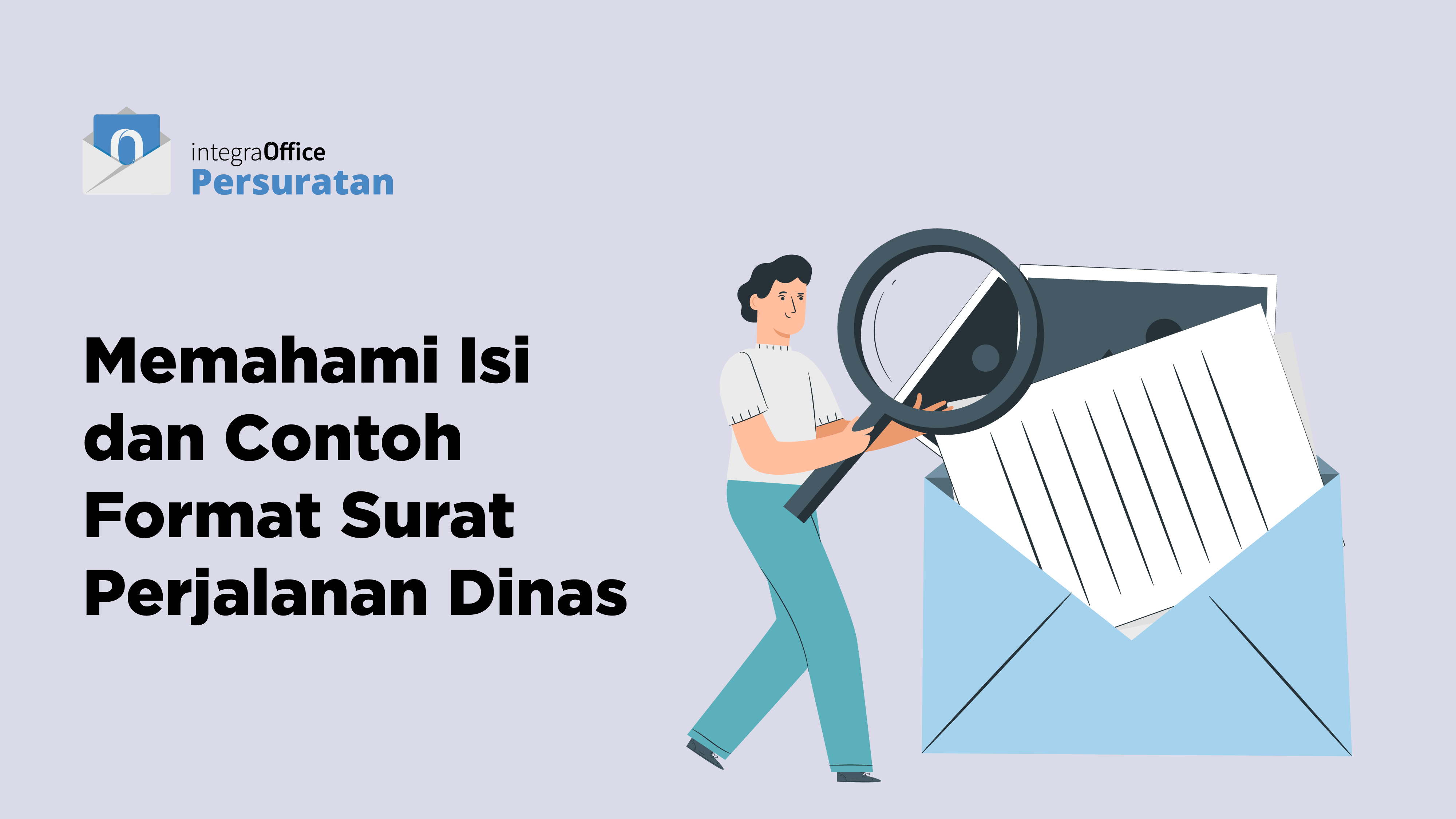 Memahami Isi dan Contoh Format Surat Perjalanan Dinas