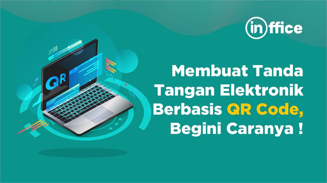 Membuat Tanda Tangan Elektronik Berbasis QR Code, Begini Caranya!