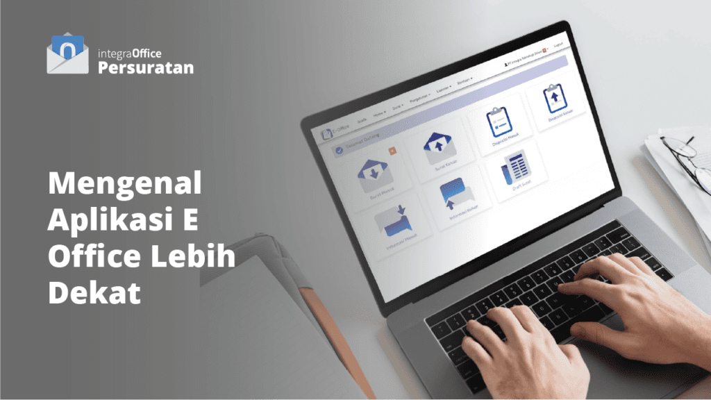 Mengenal Aplikasi E Office Lebih Dekat