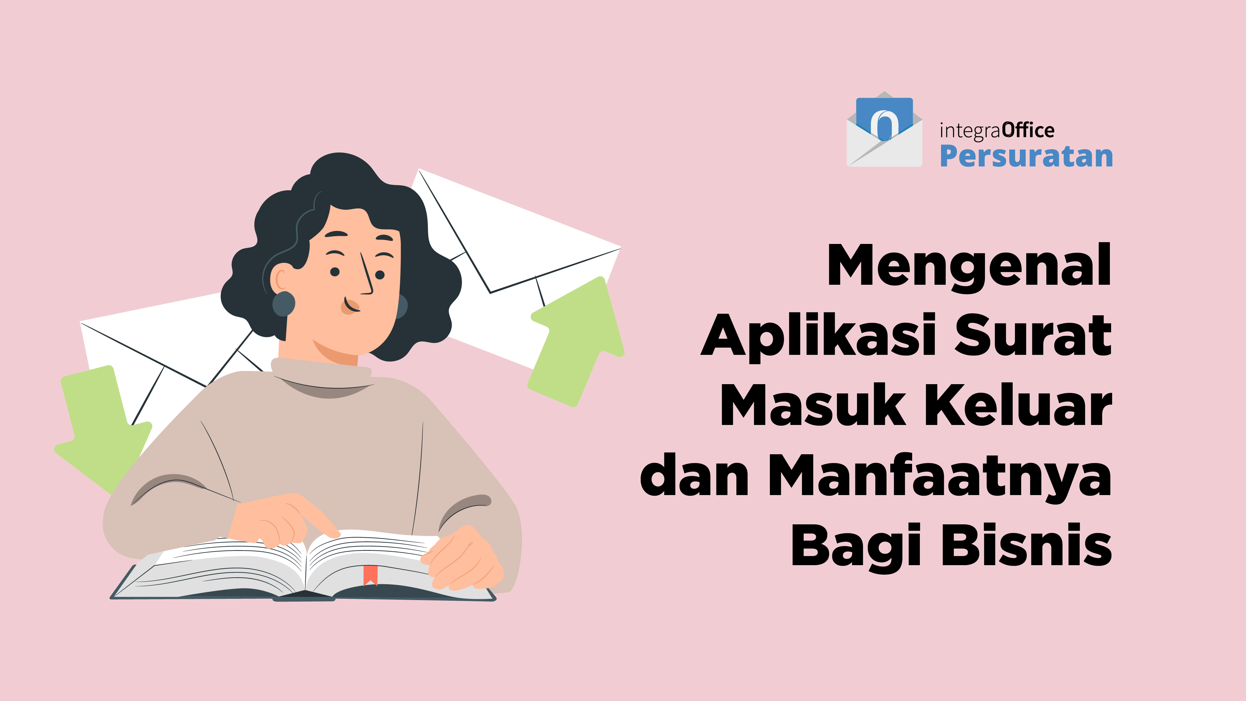Mengenal Aplikasi Surat Masuk Keluar dan Manfaatnya Bagi Bisnis