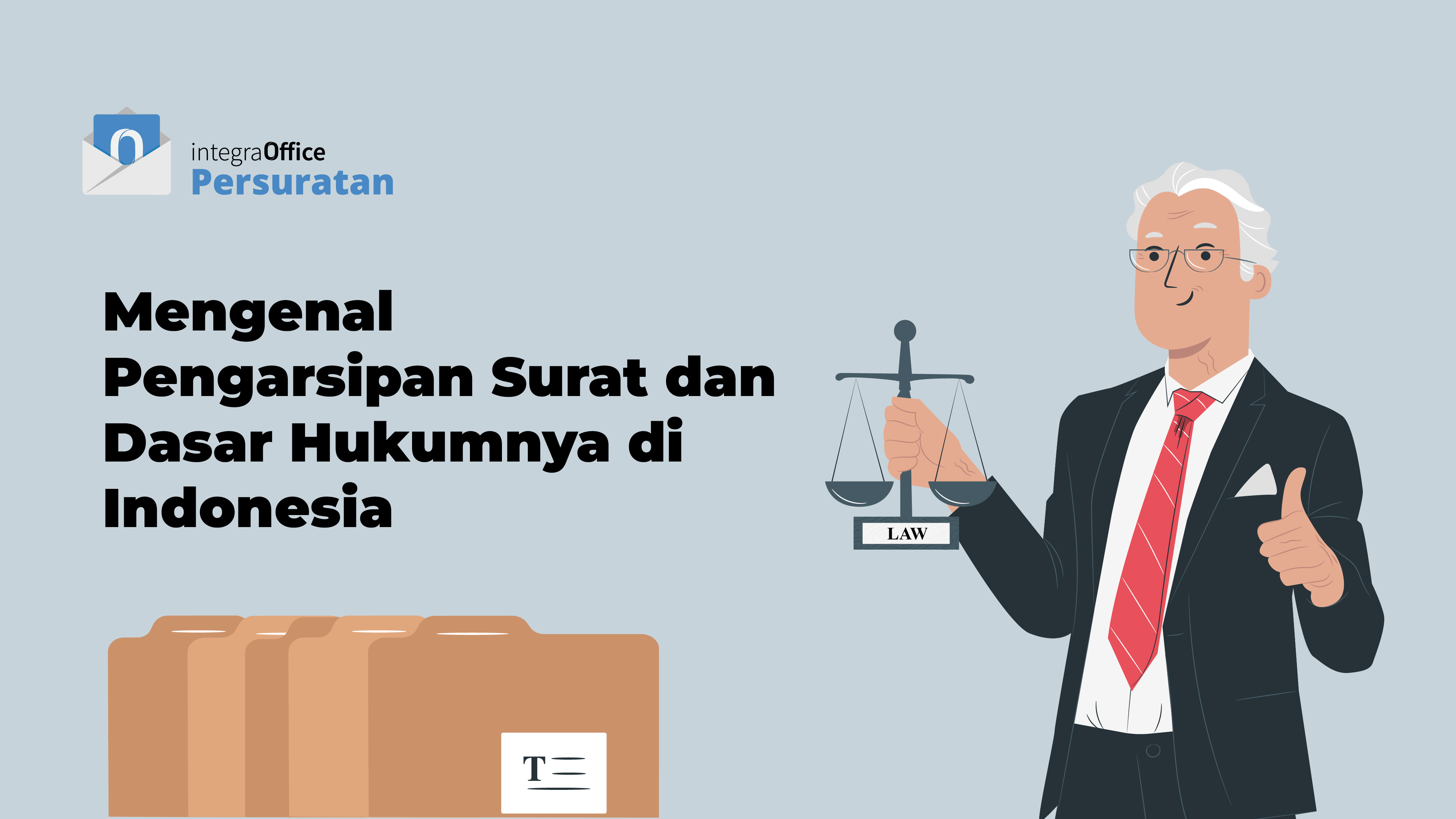 Mengenal Pengarsipan Surat dan Dasar Hukumnya di Indonesia