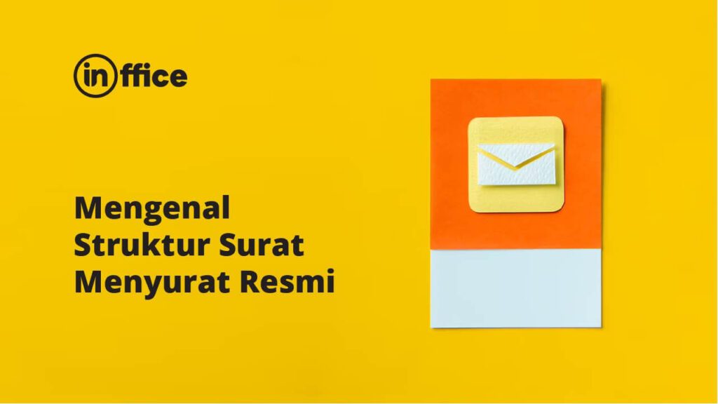 Mengenal Struktur Surat Menyurat Resmi