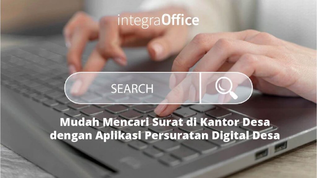 Mudah Mencari Surat di Kantor Desa dengan Aplikasi Persuratan Digital Desa