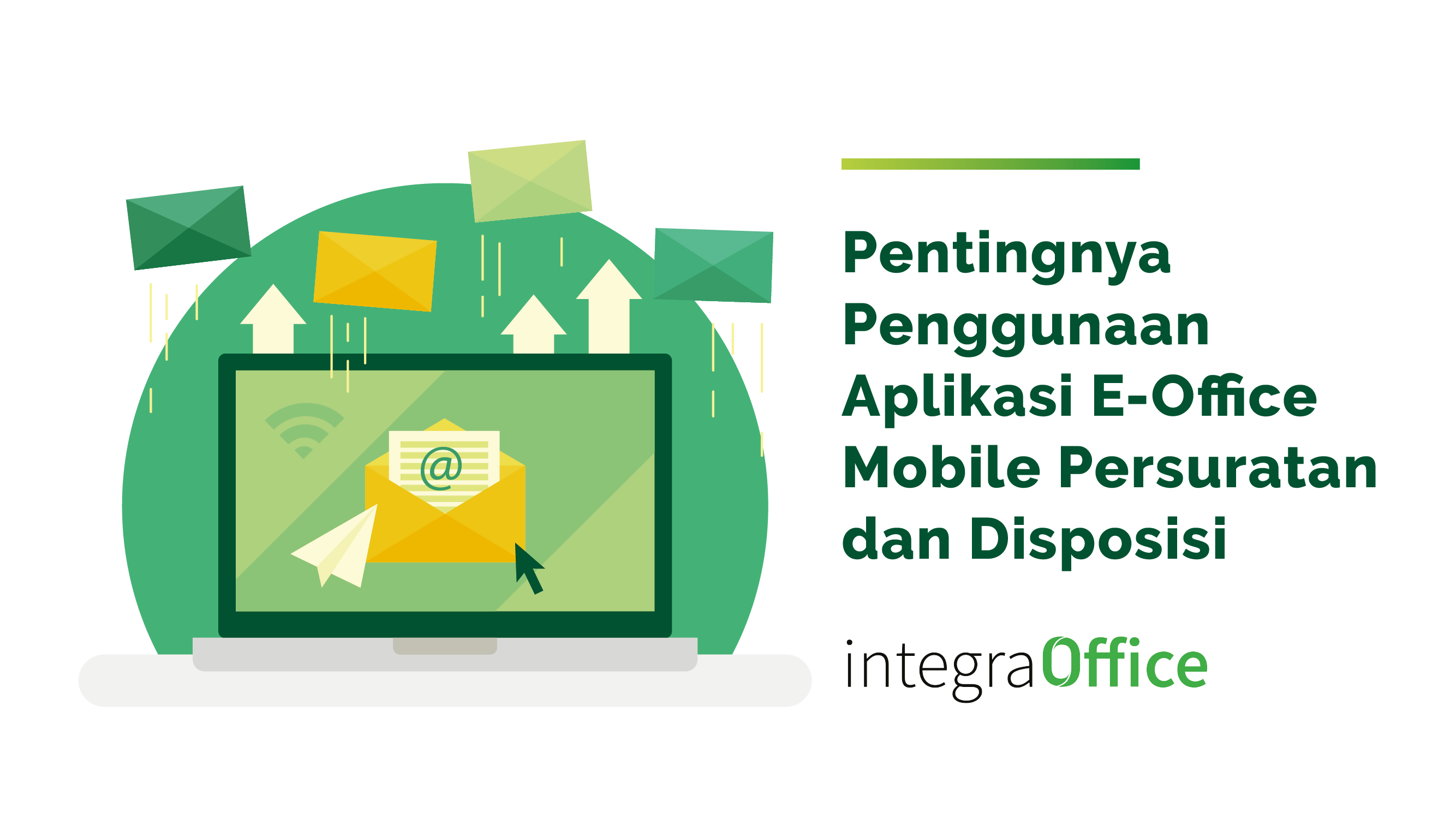 Pentingnya Penggunaan Aplikasi E-Office Mobile Persuratan dan Disposisi