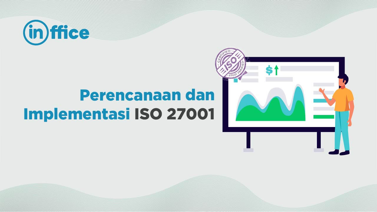 Perencanaan dan Implementasi ISO 27001