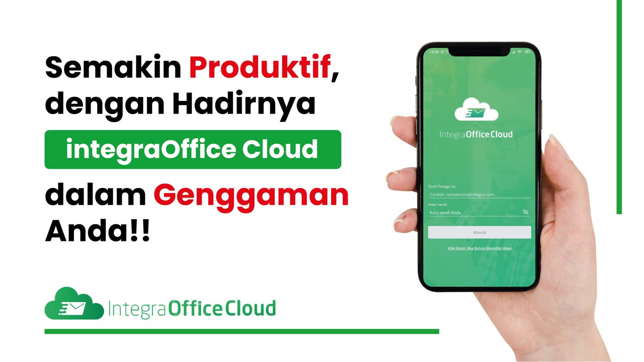 Semakin Produktif Dengan Hadirnya integraOffice Cloud Dalam Genggaman Anda !!