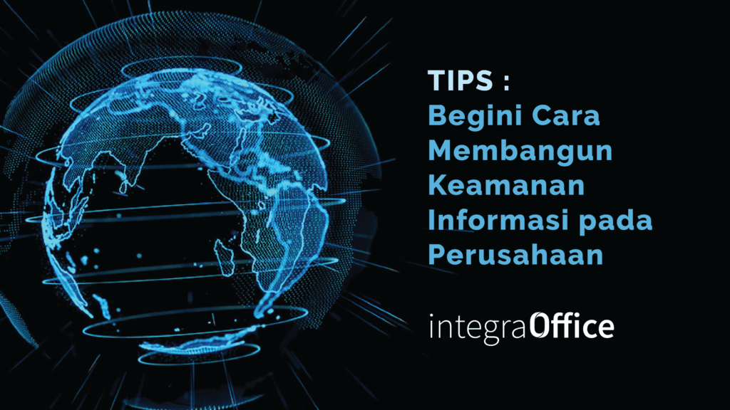 TIPS Begini Cara Membangun Keamanan Informasi pada Perusahaan-24