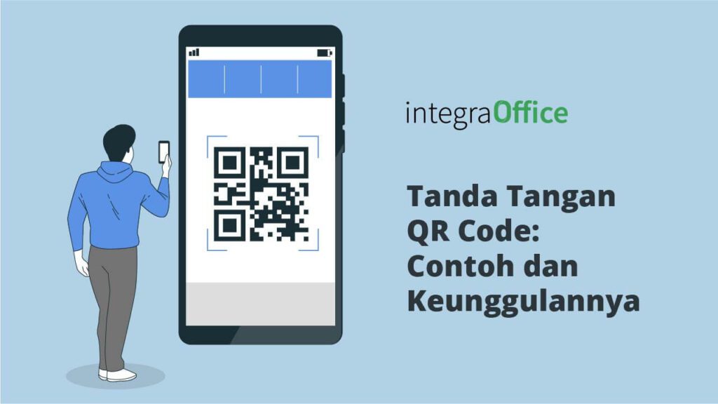 Tanda Tangan QR Code, Contoh dan Keunggulannya