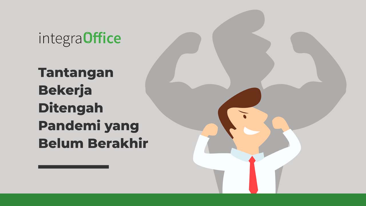 Tantangan Bekerja ditengah Pandemi yang Belum Berakhir