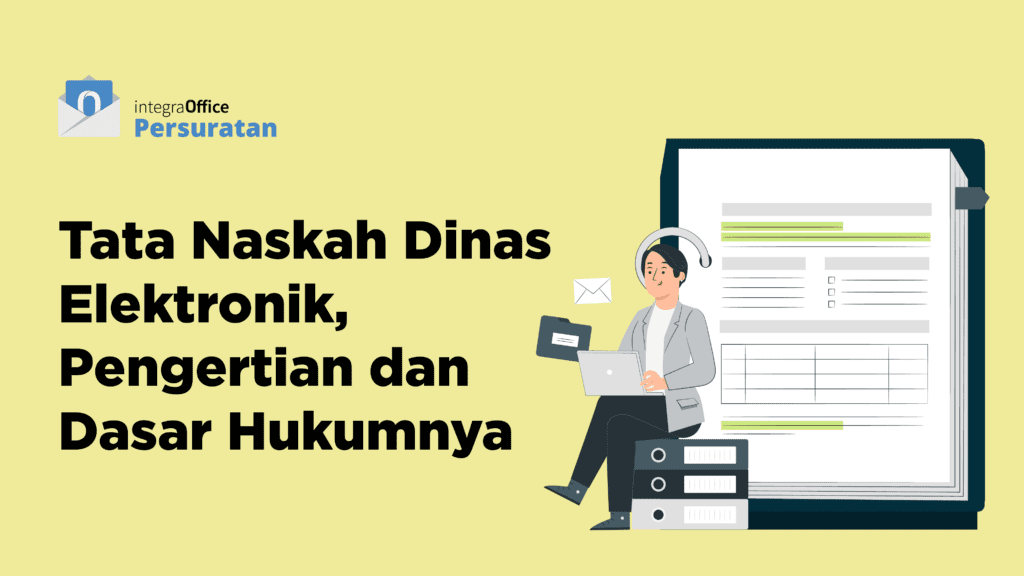 Tata Naskah Dinas Elektronik, Pengertian dan Dasar Hukumnya