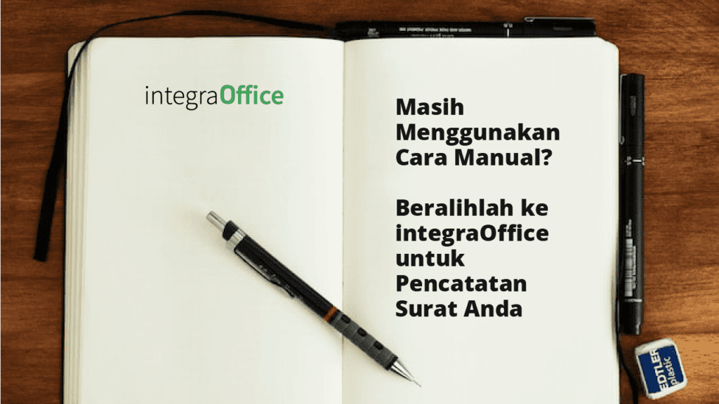 Masih Menggunakan Cara Manual? Beralihlah ke integraOffice untuk Pencatatan Surat Anda