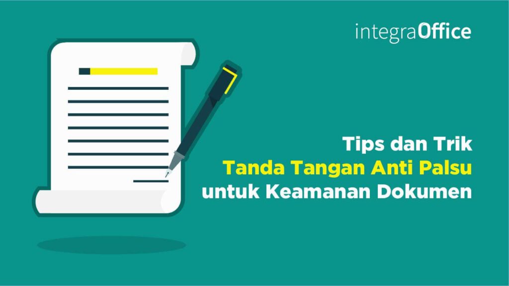 Tips dan Trik Tanda Tangan Anti Palsu untuk Keamanan Dokumen