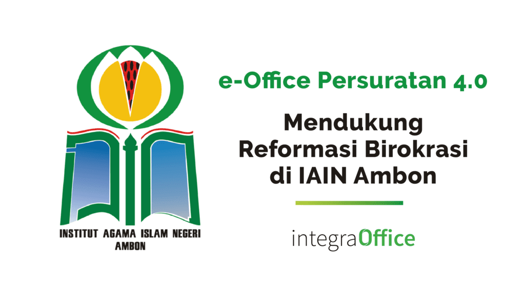 E-Office Persuratan 4.0 Mendukung Reformasi Birokrasi Di IAIN Ambon