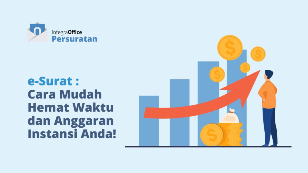 e-Surat, Cara Mudah Hemat Waktu dan Anggaran Instansi Anda