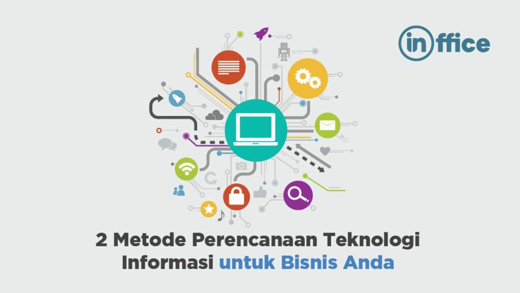 2 Metode Perencanaan Teknologi Informasi untuk Bisnis Anda