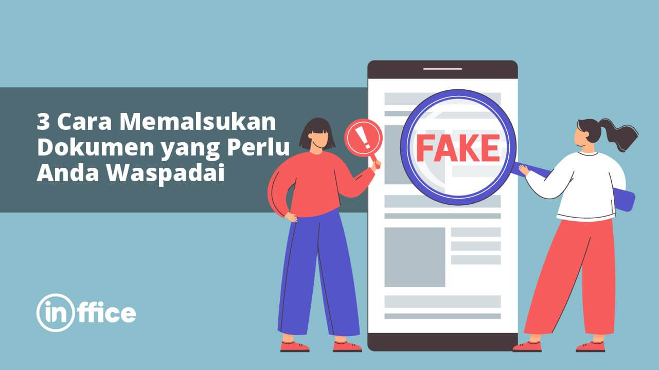 3 Cara Memalsukan Dokumen yang Perlu Anda Waspadai