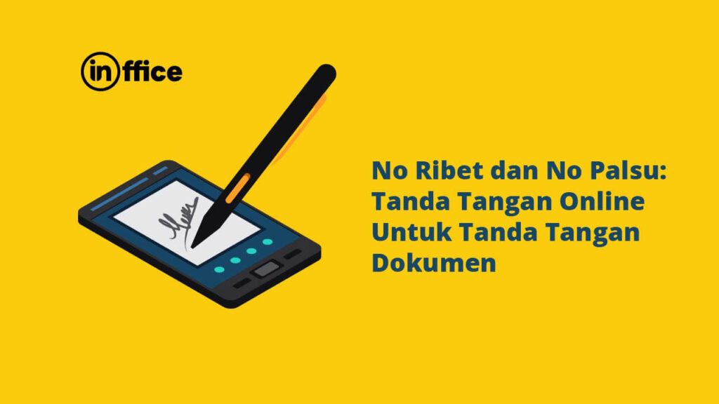 No Ribet dan No Palsu Tanda Tangan Online Untuk Tanda Tangan Dokumen