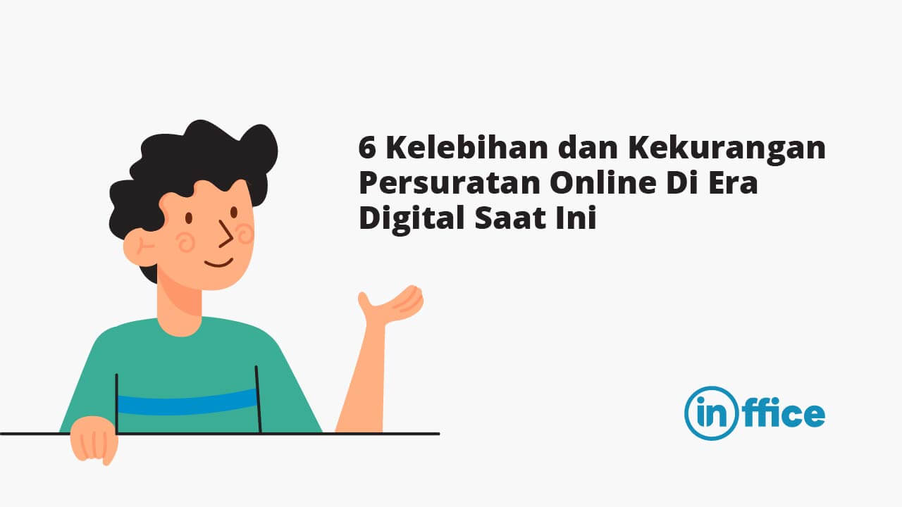 6 Kelebihan dan Kekurangan Persuratan Online Di Era Digital Saat Ini