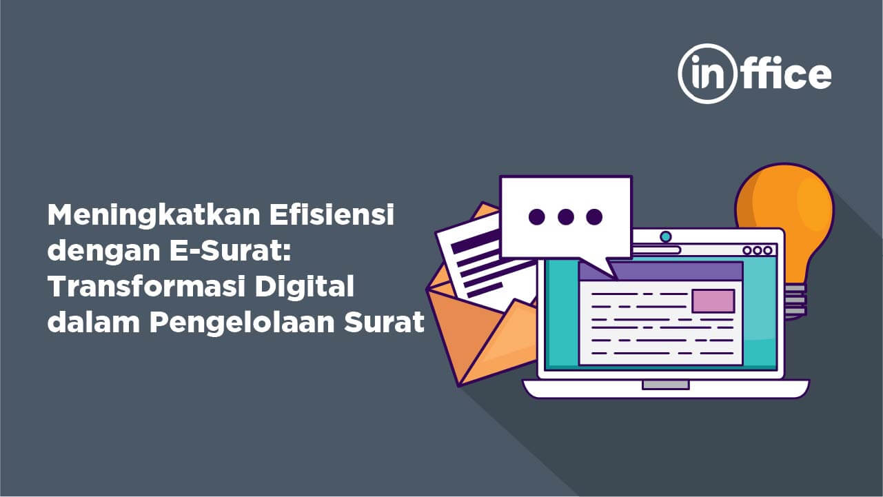 Meningkatkan efisiensi dengan E-Surat Transformasi Digital dalam Pengelolaan Surat