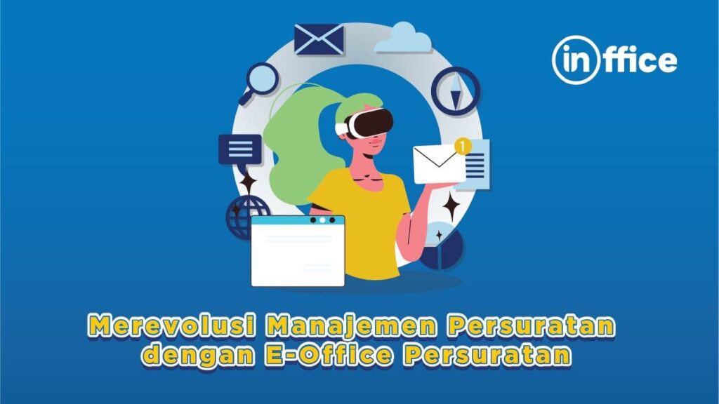 Merevolusi Manajemen Persuratan dengan E-Office Persuratan