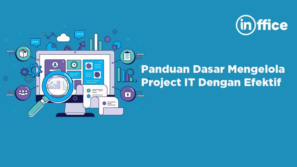 PANDUAN DASAR MENGELOLA PROJECT IT DENGAN EFEKTIF