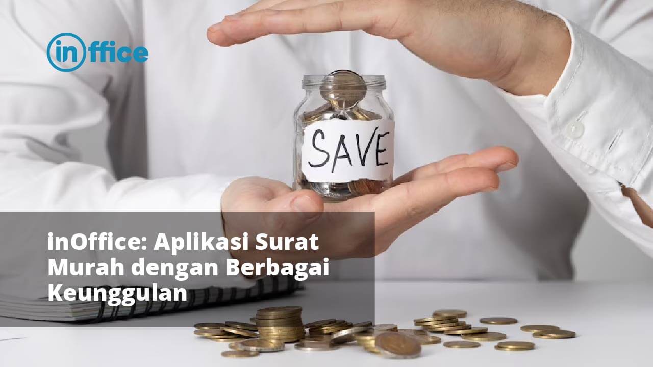 inOffice Aplikasi Surat Murah dengan Berbagai Keunggulan