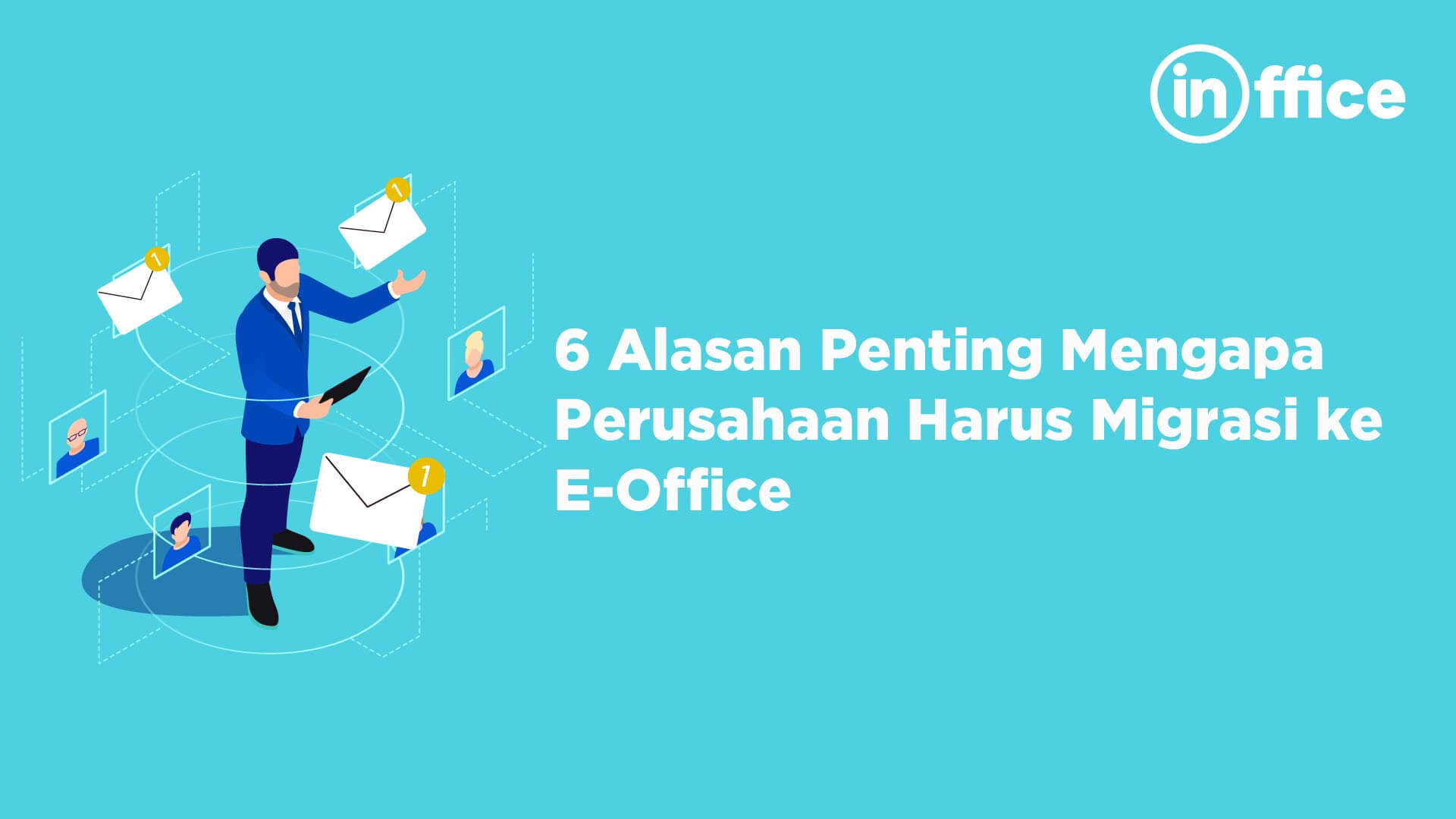 6 Alasan Penting Mengapa Perusahaan Harus Migrasi ke E-Office
