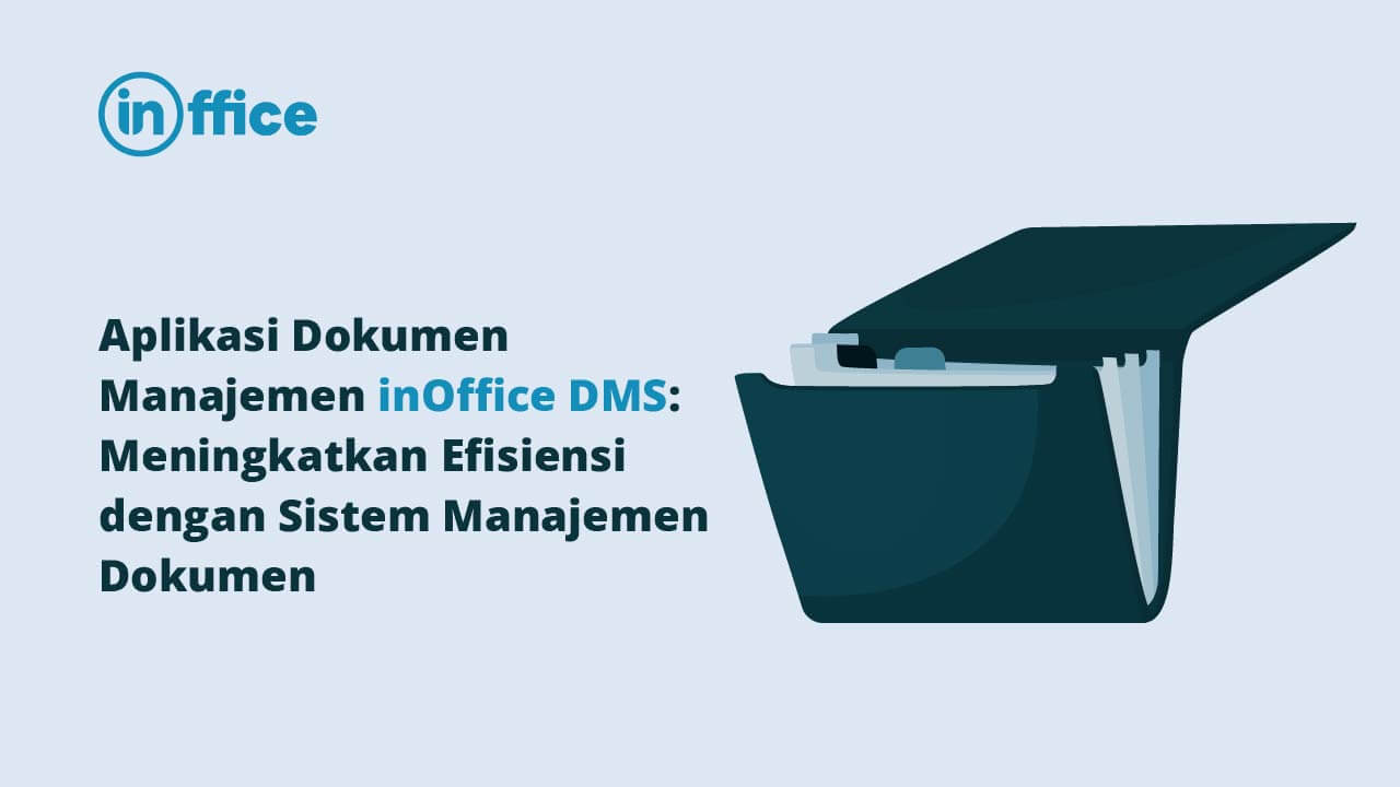 Aplikasi Dokumen Manajemen inOffice DMS Meningkatkan Efisiensi dengan Sistem Manajemen Dokumen