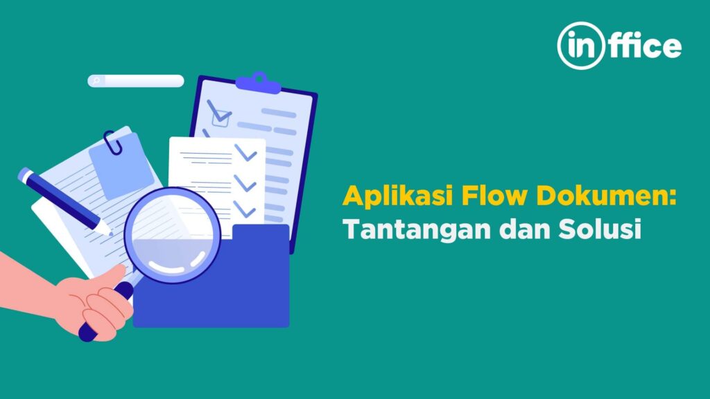 Aplikasi Flow Dokumen Tantangan dan Solusi