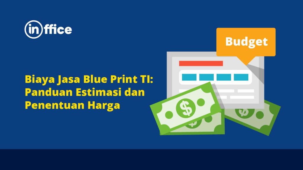 Biaya Jasa Blue Print TI Panduan Estimasi dan Penentuan Harga