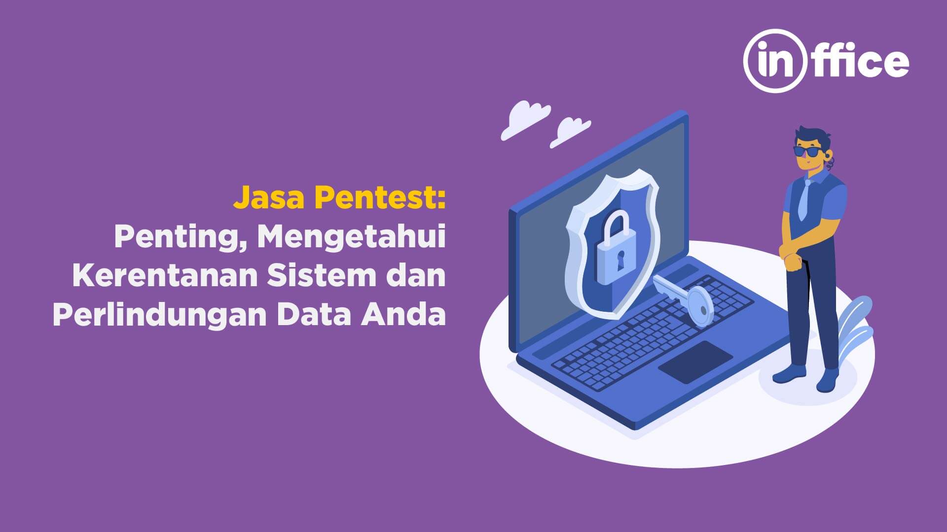 Jasa Pentest Penting, Mengetahui Kerentanan Sistem dan Perlindungan Data Anda