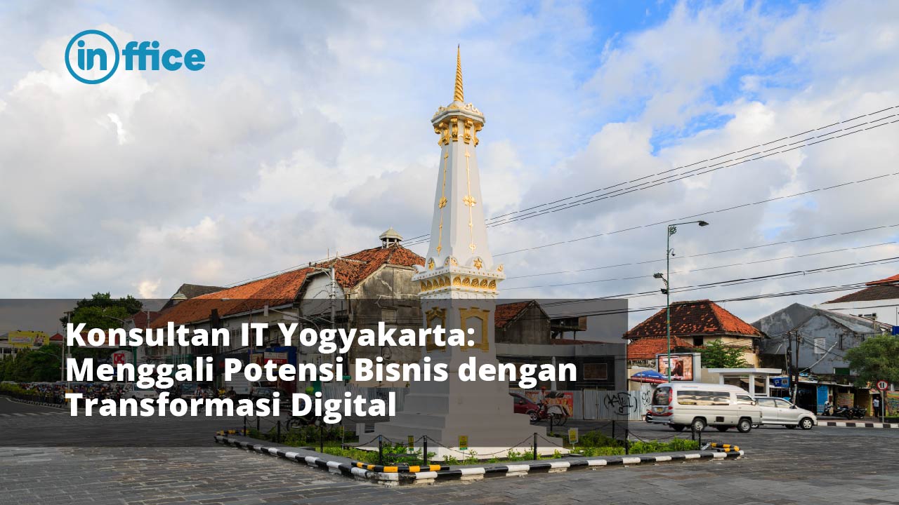 Konsultan IT Yogyakarta Menggali Potensi Bisnis dengan Transformasi Digital