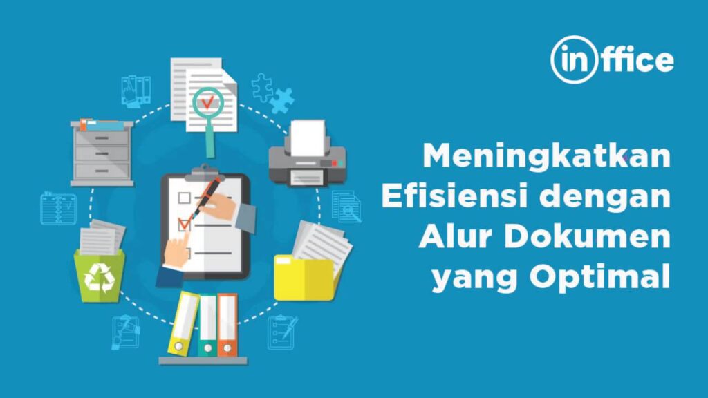 Meningkatkan Efisiensi dengan Alur Dokumen yang Optimal