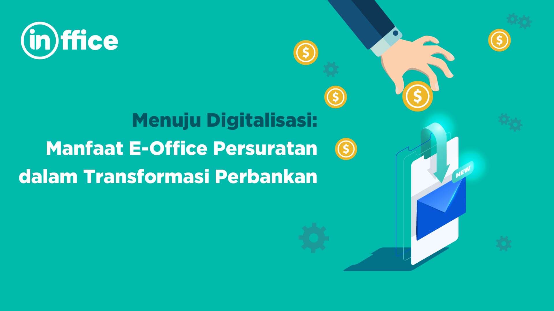 Menuju Digitalisasi Manfaat E-Office Persuratan dalam Transformasi Perbankan