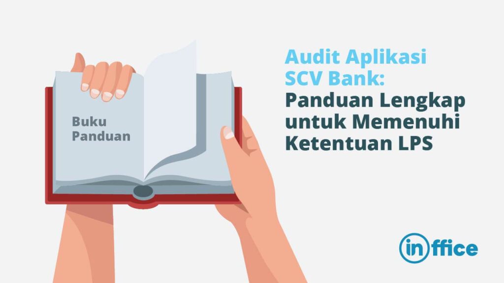 Audit Aplikasi SCV Bank Panduan Lengkap untuk Memenuhi Ketentuan LPS