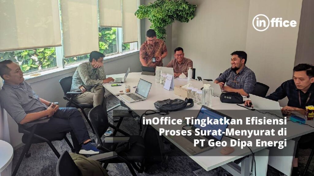 inOffice Tingkatkan Efisiensi Proses Surat-Menyurat di PT Geo Dipa Energi