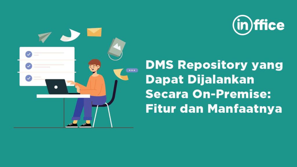 DMS Repository yang dapat Dijalankan Secara On-Premise Fitur dan Manfaatnya